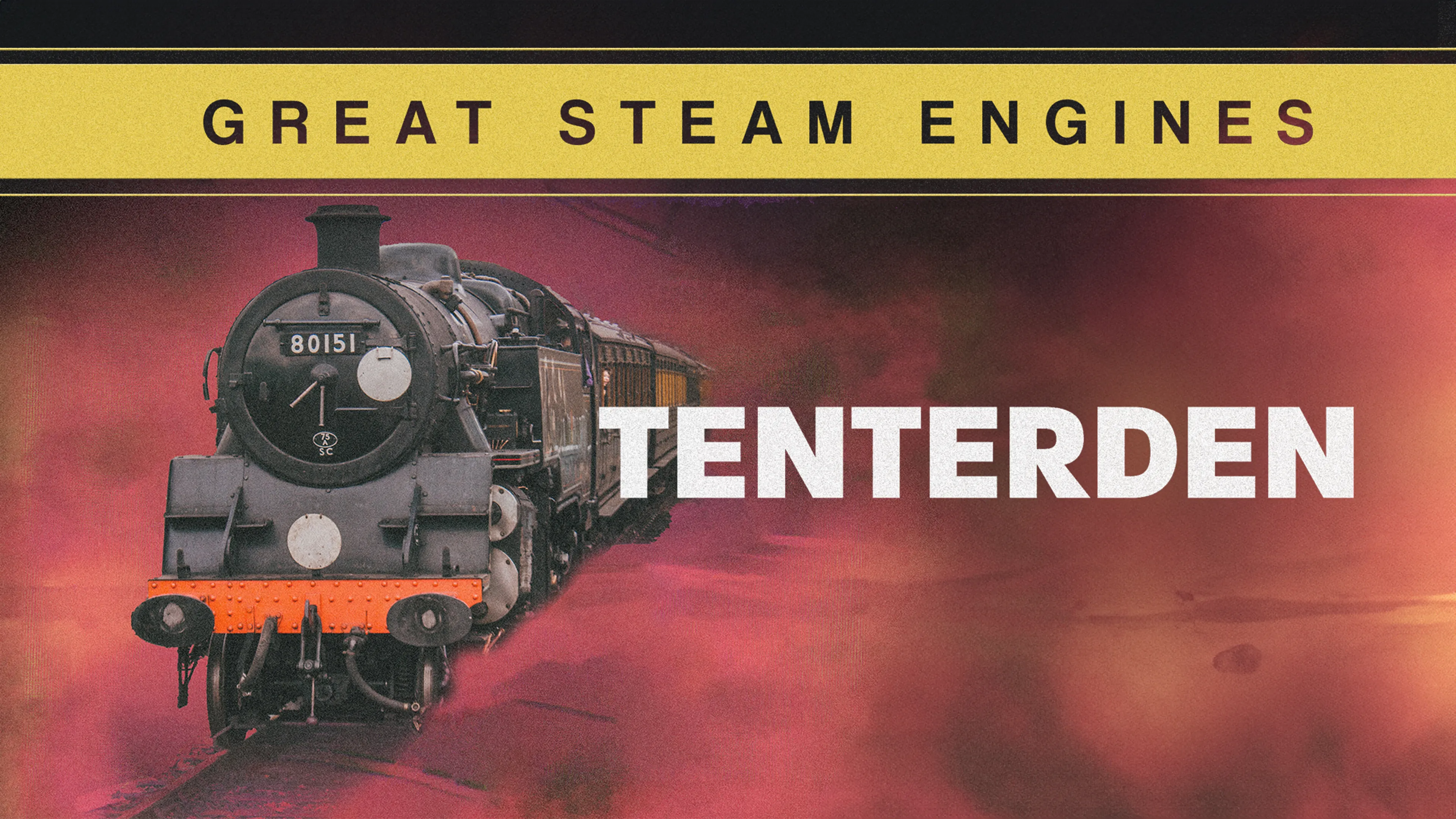 Great Steam Engines: Tenterden poster
